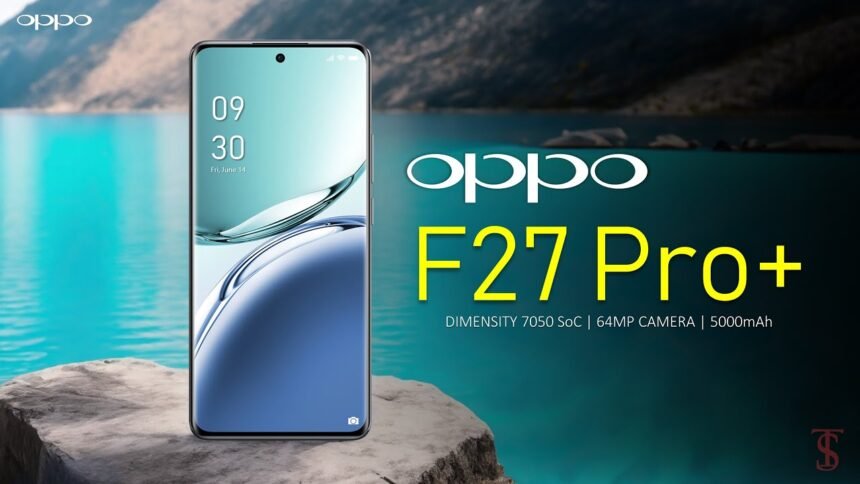 OPPO F27 Pro+